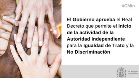 El Consejo de Ministros aprueba el Real Decreto que permite el inicio de la actividad de la Autoridad Independiente para la Igualdad de Trato y la No Discriminación